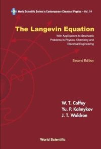 cover of the book The Langevin equation: with applications to stochastic problems in physics, chemistry, and electrical engineering