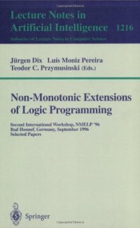 cover of the book Non-Monotonic Extensions of Logic Programming: Second International Workshop, NMELP '96 Bad Honnef, Germany, September 5–6, 1996 Selected Papers