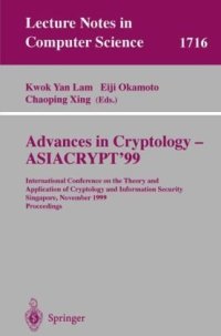 cover of the book Advances in Cryptology - ASIACRYPT’99: International Conference on the Theory and Application of Cryptology and Information Security, Singapore, November 14-18, 1999. Proceedings