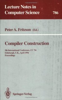 cover of the book Compiler Construction: 5th International Conference, CC '94 Edinburgh, U.K., April 7–9, 1994 Proceedings