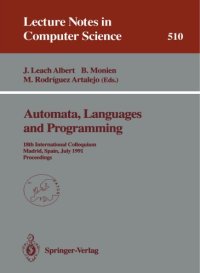 cover of the book Automata, Languages and Programming: 18th International Colloquium Madrid, Spain, July 8–12, 1991 Proceedings