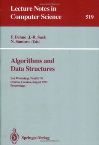 cover of the book Algorithms and Data Structures: 2nd Workshop, WADS '91 Ottawa, Canada, August 14–16, 1991 Proceedings