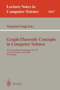 cover of the book Graph-Theoretic Concepts in Computer Science: 21st International Workshop, WG '95 Aachen, Germany, June 20–22, 1995 Proceedings