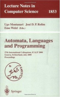 cover of the book Automata, Languages and Programming: 27th International Colloquium, ICALP 2000 Geneva, Switzerland, July 9–15, 2000 Proceedings