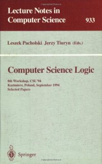 cover of the book Computer Science Logic: 8th Workshop, CSL '94 Kazimierz, Poland, September 25–30, 1994 Selected Papers