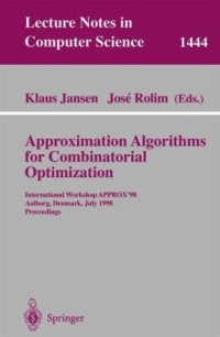 cover of the book Approximation Algorithms for Combinatiorial Optimization: International Workshop APPROX'98 Aalborg, Denmark, July 18–19, 1998 Proceedings