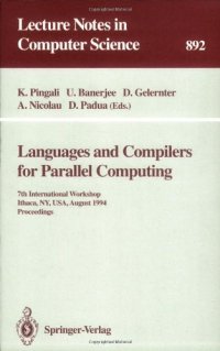 cover of the book Languages and Compilers for Parallel Computing: 7th International Workshop Ithaca, NY, USA, August 8–10, 1994 Proceedings