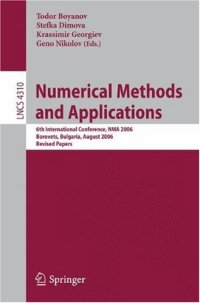 cover of the book Numerical Methods and Applications: 6th International Conference, NMA 2006, Borovets, Bulgaria, August 20-24, 2006. Revised Papers