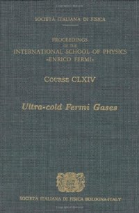 cover of the book Ultra-cold Fermi gases: Varenna on Lake Como, Villa Monastero, 20-30 June 2006