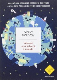 cover of the book Internet non salverà il mondo