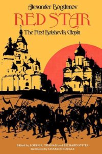 cover of the book Red Star: The First Bolshevik Utopia