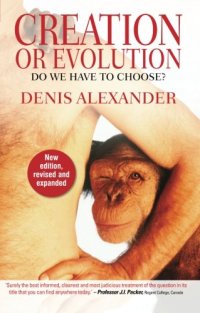 cover of the book Creation or evolution : do we have to choose?