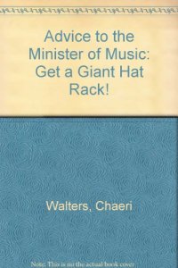 cover of the book Advice to the Minister of Music: Get a Giant Hat Rack