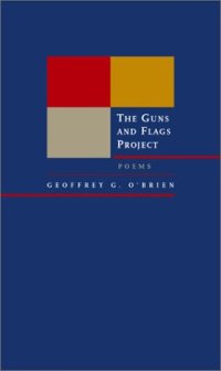 cover of the book The Guns and Flags Project: Poems