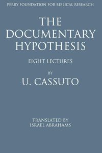 cover of the book The documentary hypothesis and the composition of the Pentateuch eight lectures