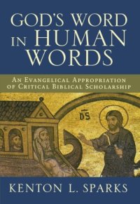 cover of the book God's word in human words : an evangelical appropriation of critical biblical scholarship