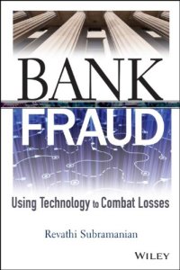 cover of the book Bank fraud : using technology to combat losses