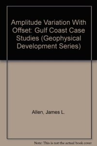 cover of the book Amplitude variation with offset : Gulf Coast case studies