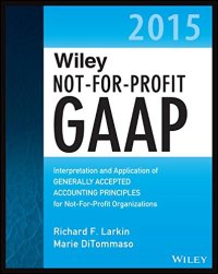 cover of the book Wiley not-for-profit GAAP 2015 : interpretation and application of Generally Accepted Accounting Principles