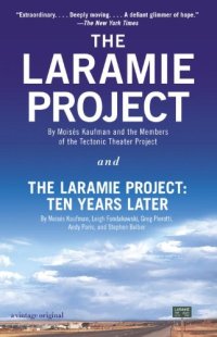 cover of the book The Laramie Project and The Laramie Project: Ten Years Later