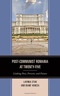 cover of the book Post-Communist Romania at Twenty-Five: Linking Past, Present, and Future