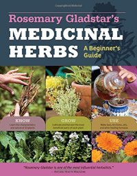 cover of the book Rosemary Gladstar's medicinal herbs : a beginner's guide