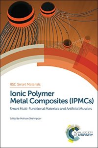 cover of the book Ionic Polymer Metal Composites (IPMCs): Smart Multi-Functional Materials and Artificial Muscles