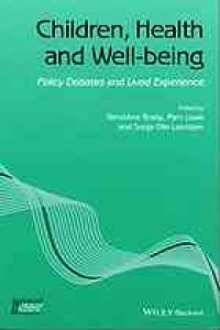 cover of the book Children, health and well-being : policy debates and lived experience