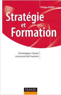 cover of the book Stratégie et formation : Développer l'atout concurrentiel humain