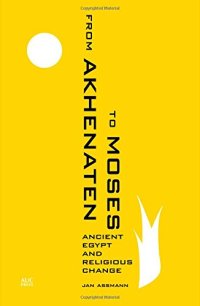 cover of the book From Akhenaten to Moses : ancient Egypt and religious change