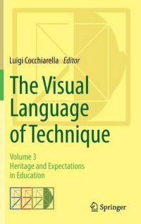 cover of the book The Visual Language of Technique: Volume 3 - Heritage and Expectations in Education