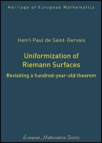 cover of the book Uniformization of Riemann Surfaces: Revisiting a Hundred-year-old Theorem