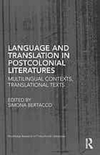 cover of the book Language and Translation in Postcolonial Literatures : Multilingual Contexts, Translational Texts