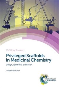 cover of the book Privileged Scaffolds in Medicinal Chemistry: Design, Synthesis, Evaluation