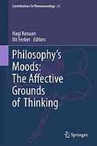 cover of the book Philosophy's moods : the affective grounds of thinking