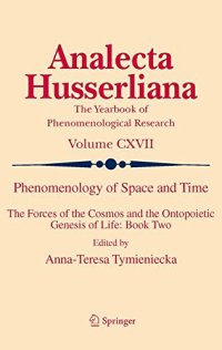 cover of the book Phenomenology of Space and Time: The Forces of the Cosmos and the Ontopoietic Genesis of Life: Book Two