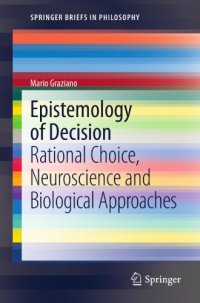 cover of the book Epistemology of decision : rational choice, neuroscience and biological approaches