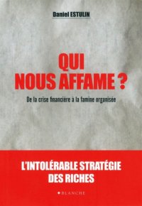 cover of the book Qui nous affame ?