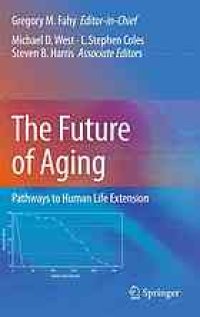 cover of the book The future of aging : pathways to human life extension