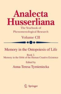 cover of the book Memory in the Ontopoiesis of Life: Book Two. Memory in the Orbit of the Human Creative Existence