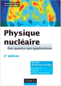 cover of the book Physique nucléaire - Des quarks aux applications - Cours et exercices corrigés