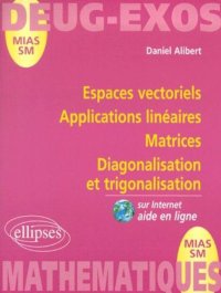 cover of the book Espaces vectoriels, applications linéaires, matrices diagonalisation et trigonalisation