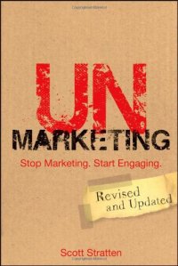 cover of the book UnMarketing: Stop Marketing. Start Engaging