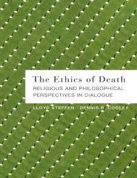 cover of the book The Ethics of Death: Religious and Philosophical Perspectives in Dialogue