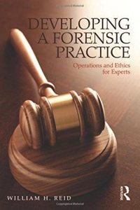 cover of the book Developing a Forensic Practice: Operations and Ethics for Experts