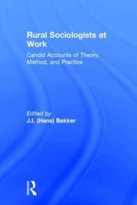 cover of the book Rural Sociologists at Work: Candid Accounts of Theory, Method, and Practice