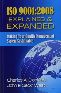 cover of the book ISO 9001:2008 explained and expanded : making your Quality Management System sustainable