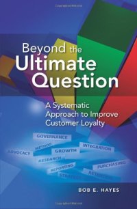 cover of the book Beyond the ultimate question : a systematic approach to improve customer loyalty