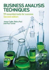 cover of the book Business Analysis Techniques : 99 essential tools for success