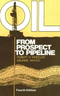 cover of the book Oil : from prospect to pipeline